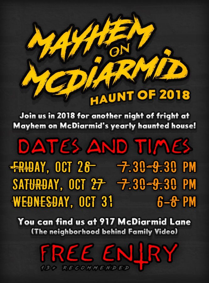These are the dates and times for Mayhem at McDiarmid. Hope you have a frightful time! said Arens.