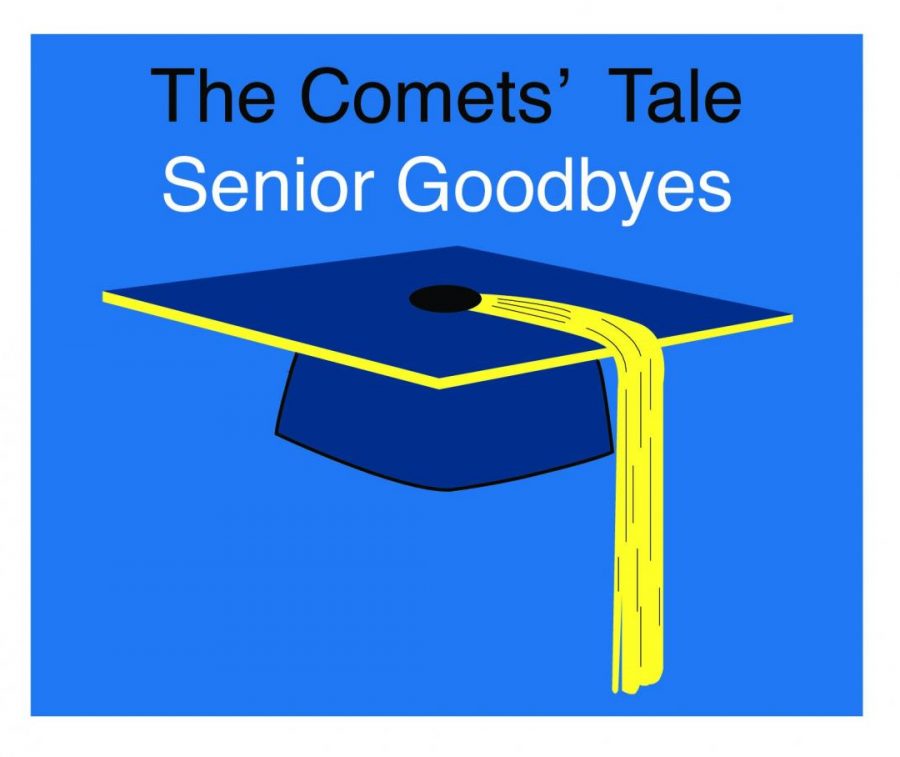 As the 2019 seniors prepare for graduation, The Comets Tales senior staff members wrote senior goodbyes about their time in newspaper.