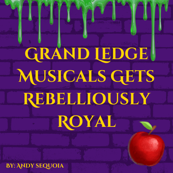 Grand Ledge Musicals Gets Rebelliously Royal